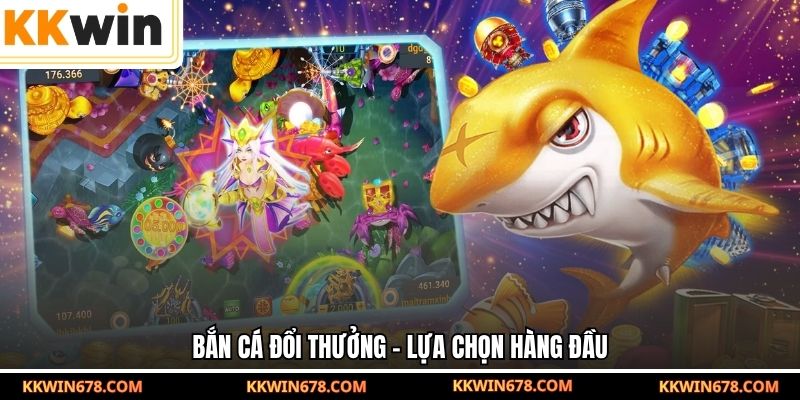 Bắn Cá Đổi Thưởng KKWIN - Game Săn Boss 100X Với Hơn 50 Loại Súng