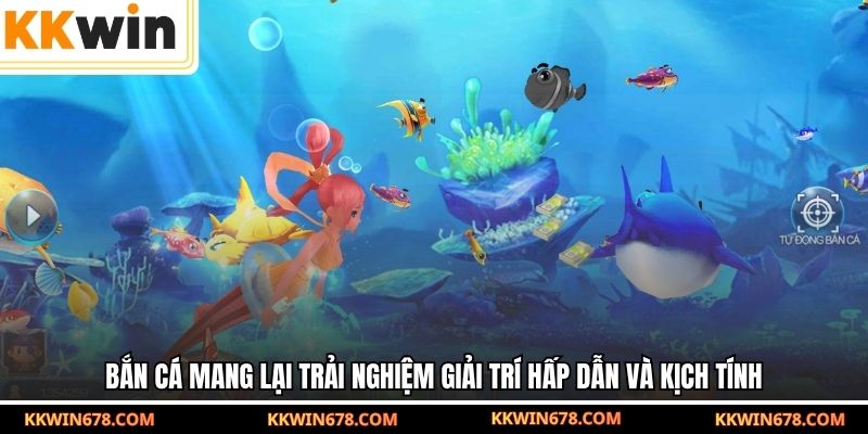 Bắn cá mang lại trải nghiệm giải trí hấp dẫn và kịch tính