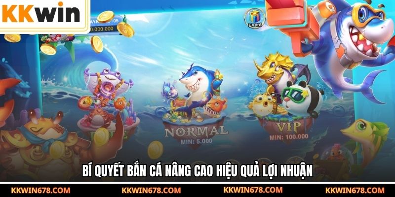 Tầm quan trọng của chiến thuật bắn cá tại hệ thống KKWIN