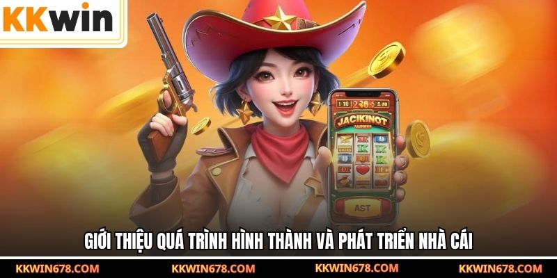 Giới thiệu quá trình hình thành và phát triển nhà cái
