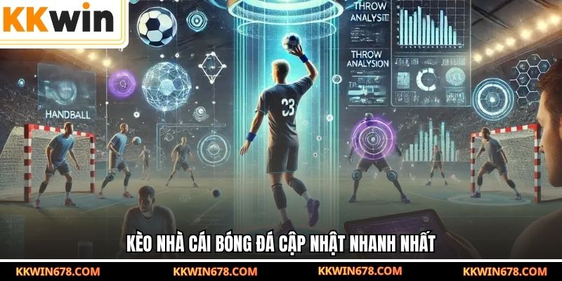 Kèo Nhà Cái Bóng Đá KKWIN - Cập Nhật 1.000+ Tỷ Lệ Mỗi Ngày